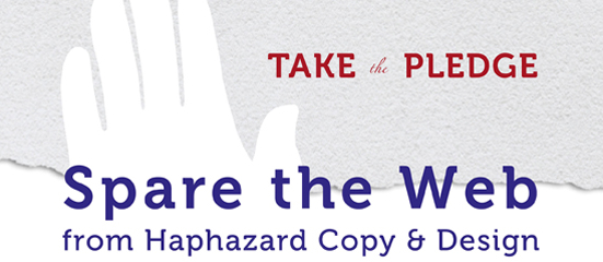 Pledge: Spare the Web from Haphazard Copy and Design {IMAGE}