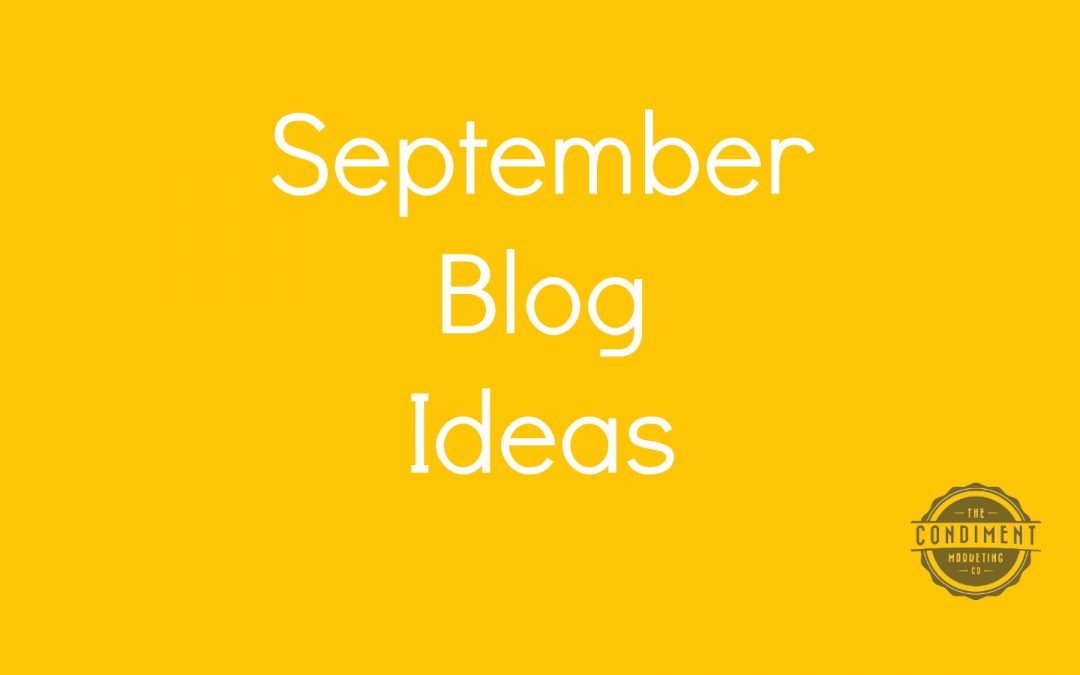 September Blog Post Ideas for Your Business Blog