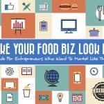 Make Your Food Biz Look BIG – Ebook Is Here!